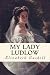 My Lady Ludlow by Elizabeth Gaskell My Lady Ludlow by Elizabeth Gaskell