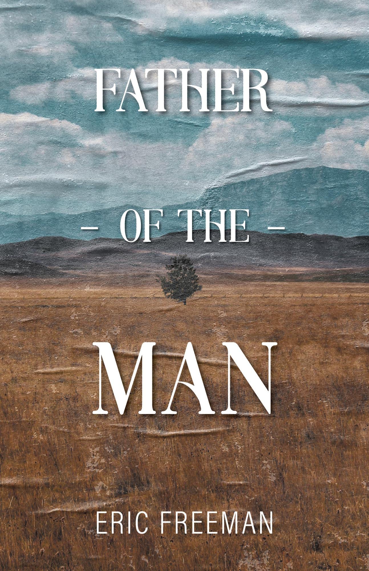 Father of the Man (Kindle Edition)