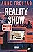 Reality Show by Anne Freytag