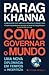 Como Governar o Mundo Uma nova diplomacia em tempos de incerteza (Portuguese Edition)