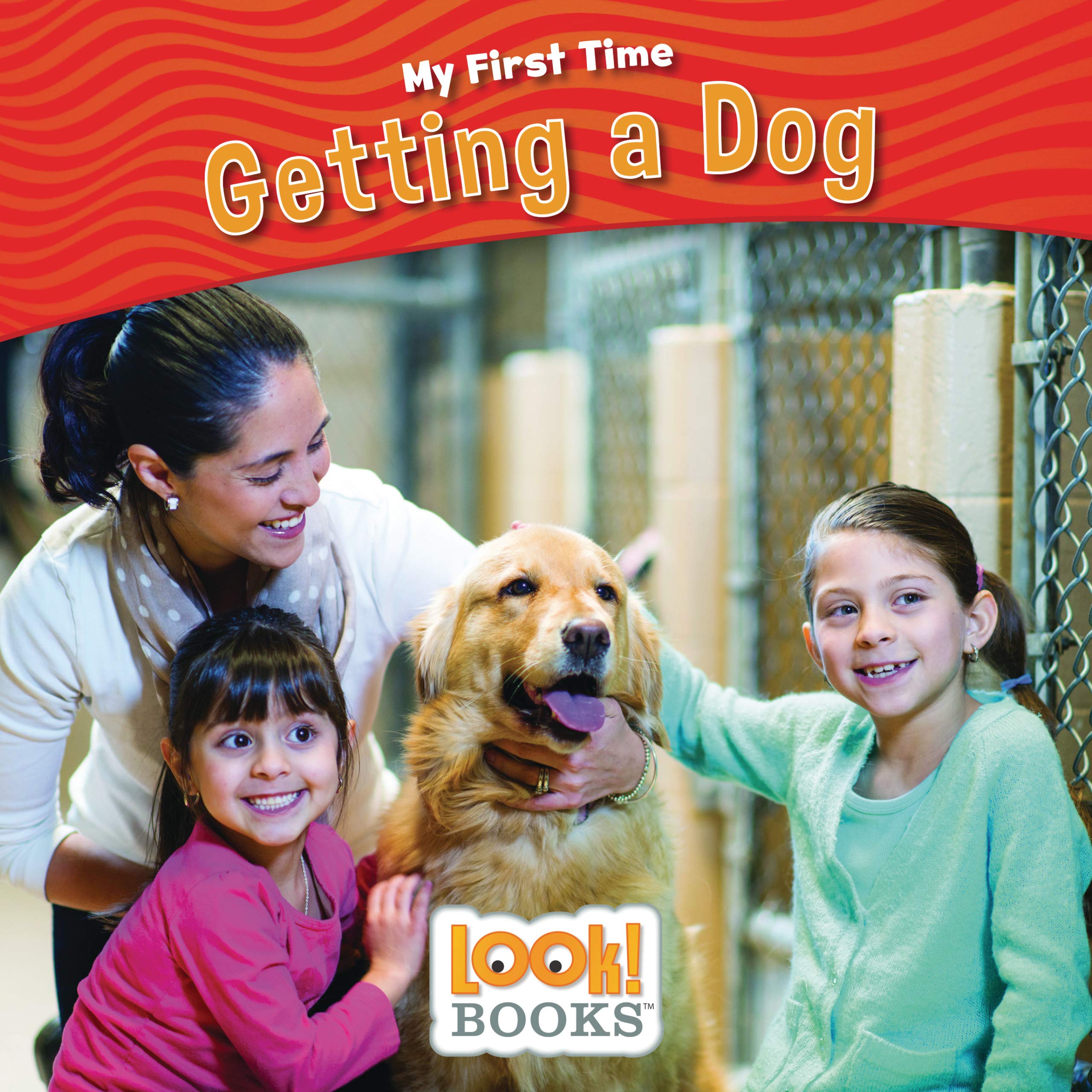 Getting a Dog (My First Time (LOOK! Books ™))
