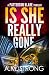 Is She Really Gone (Patterson Blake FBI Mystery, #2)