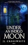 Under an Indigo M...