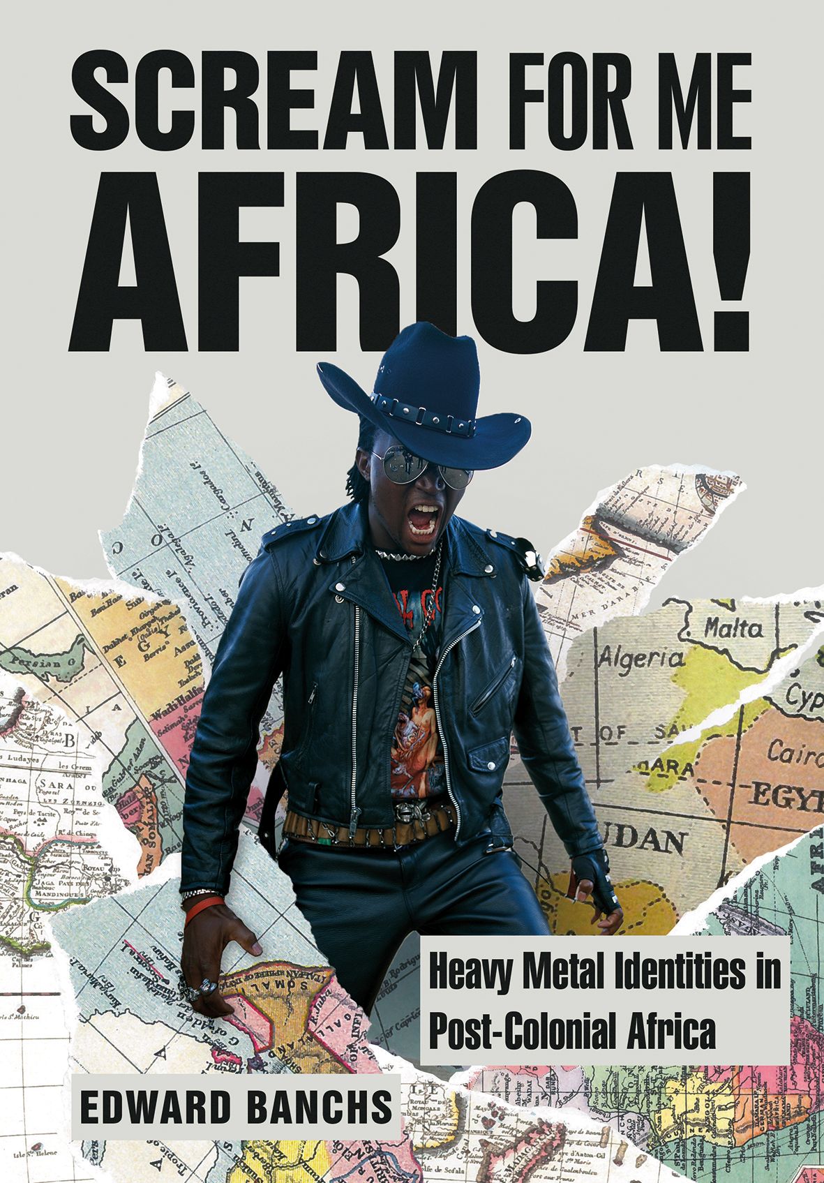 Scream for Me, Africa!: Heavy Metal Identities in Post-Colonial Africa (Advances in Metal Music and Culture)