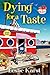 Dying for a Taste by Leslie Karst