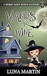 Wands and Wine: M...