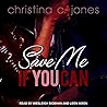 Save Me If You Can by Christina C. Jones