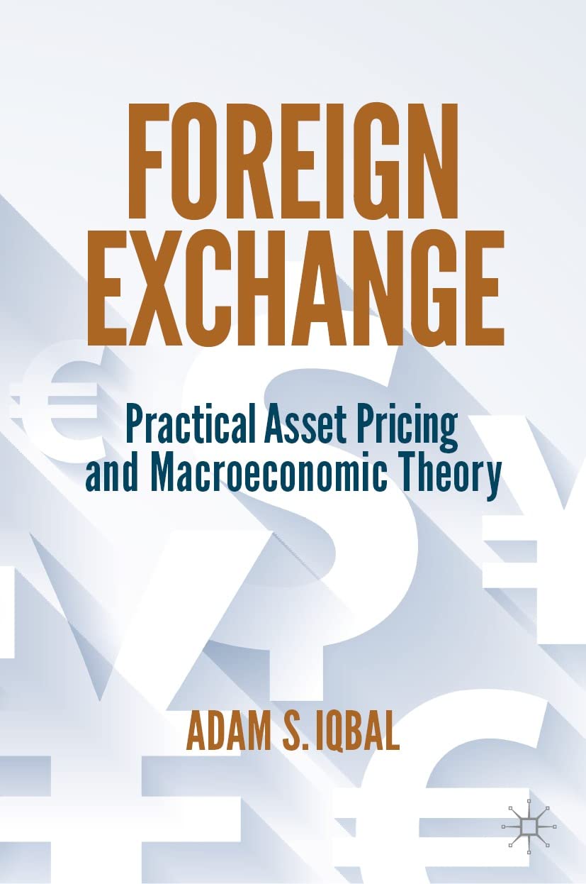 Foreign Exchange: Practical Asset Pricing and Macroeconomic Theory (Kindle Edition)