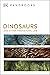 Dinosaurs and Other Prehistoric Life by D.K. Publishing