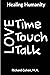 Healing Humanity: Time, Touch & Talk