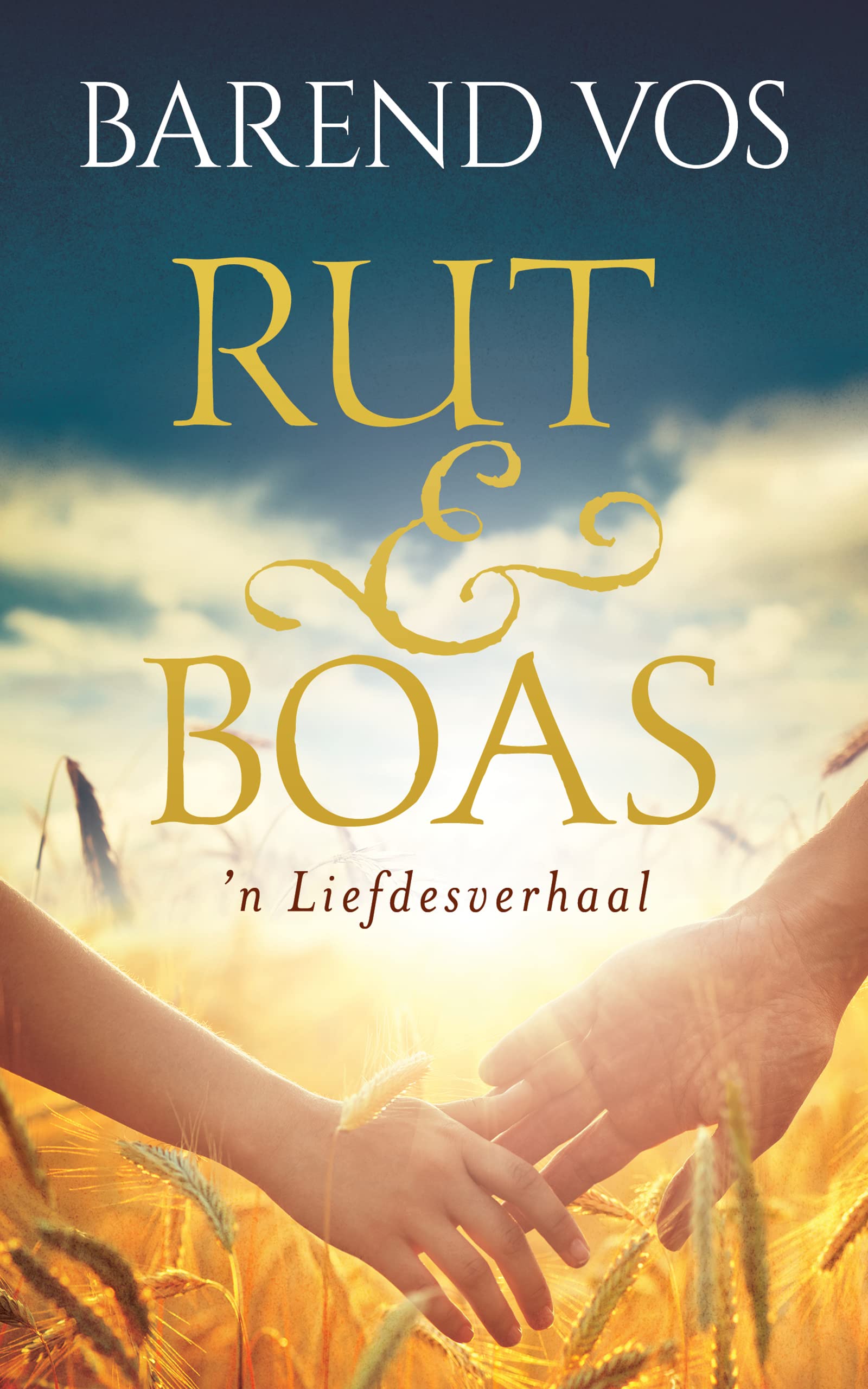 Rut en Boas - ’n liefdesverhaal (Afrikaans Edition)
