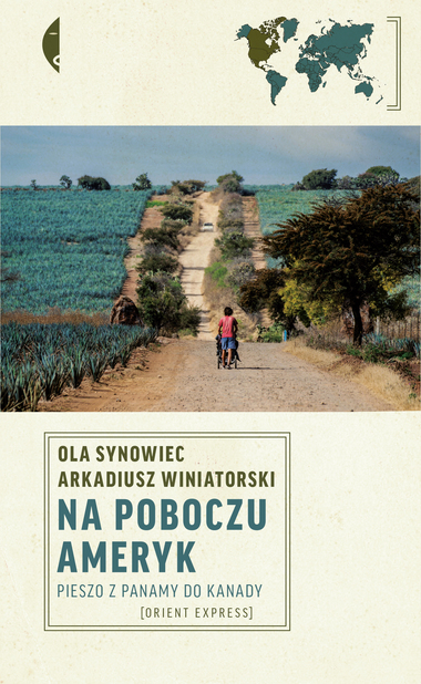 Na poboczu Ameryk. Pieszo z Panamy do Kanady (Paperback)