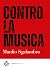 Contro la musica (Italian Edition)