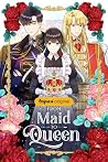From Maid to Queen From Maid to Queen