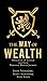 The Way of Wealth: Principles of Success for Your Personal Wealth Journey