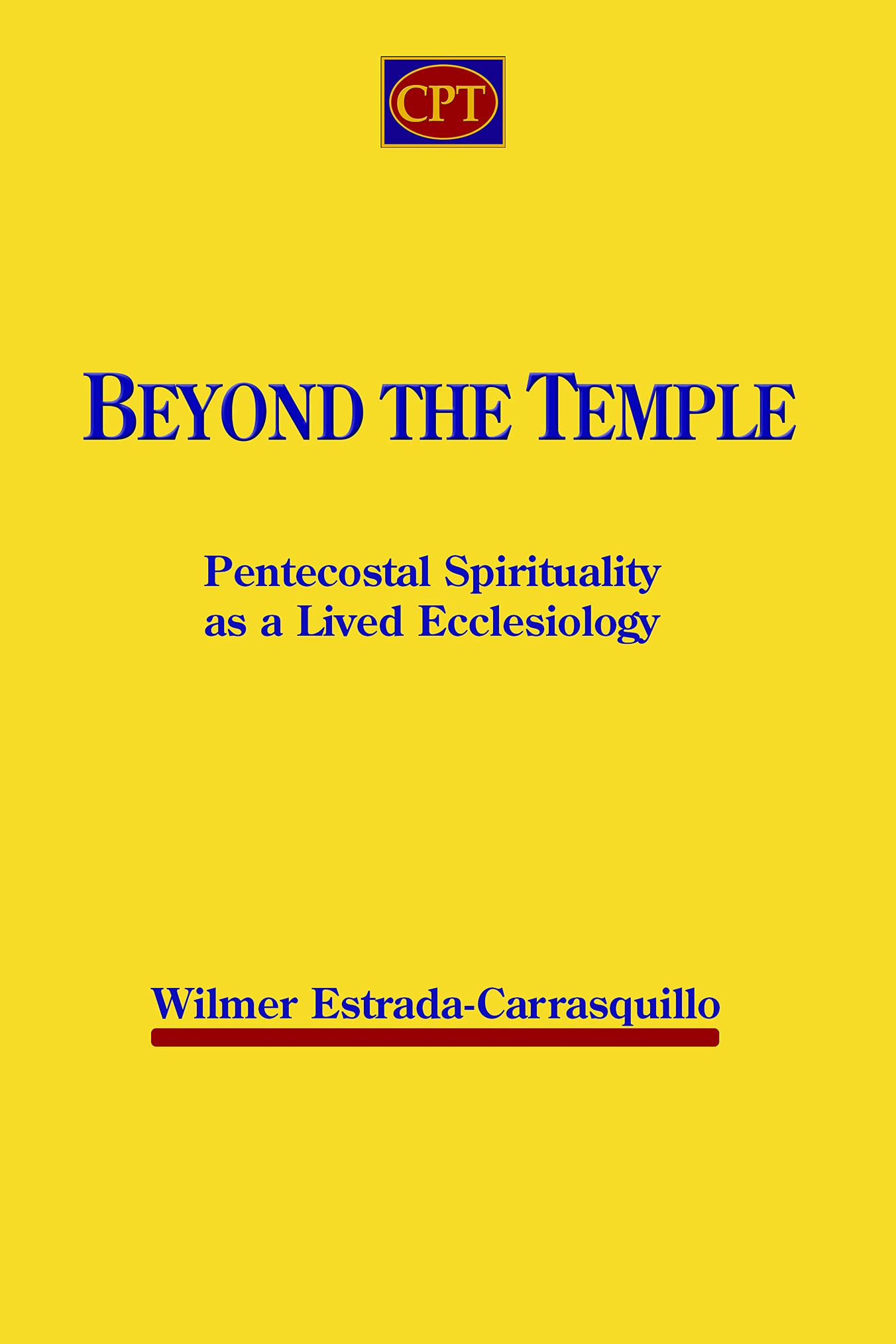 Beyond the Temple: Pentecostal Spirituality as a Lived Ecclesiology (Kindle Edition)
