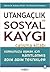 Utangaçlık ve Sosyal Kaygı Çalışma Kitabı: Korkunuzu Aşmak için Kanıtlanmış Adım Adım Teknikler