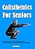 Calisthenics For Seniors by Owen Brown