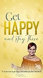 Get Happy and Sta...