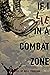 If I Lie in a Combat Zone by Will Tinkham
