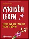 Zyklisch leben: F...