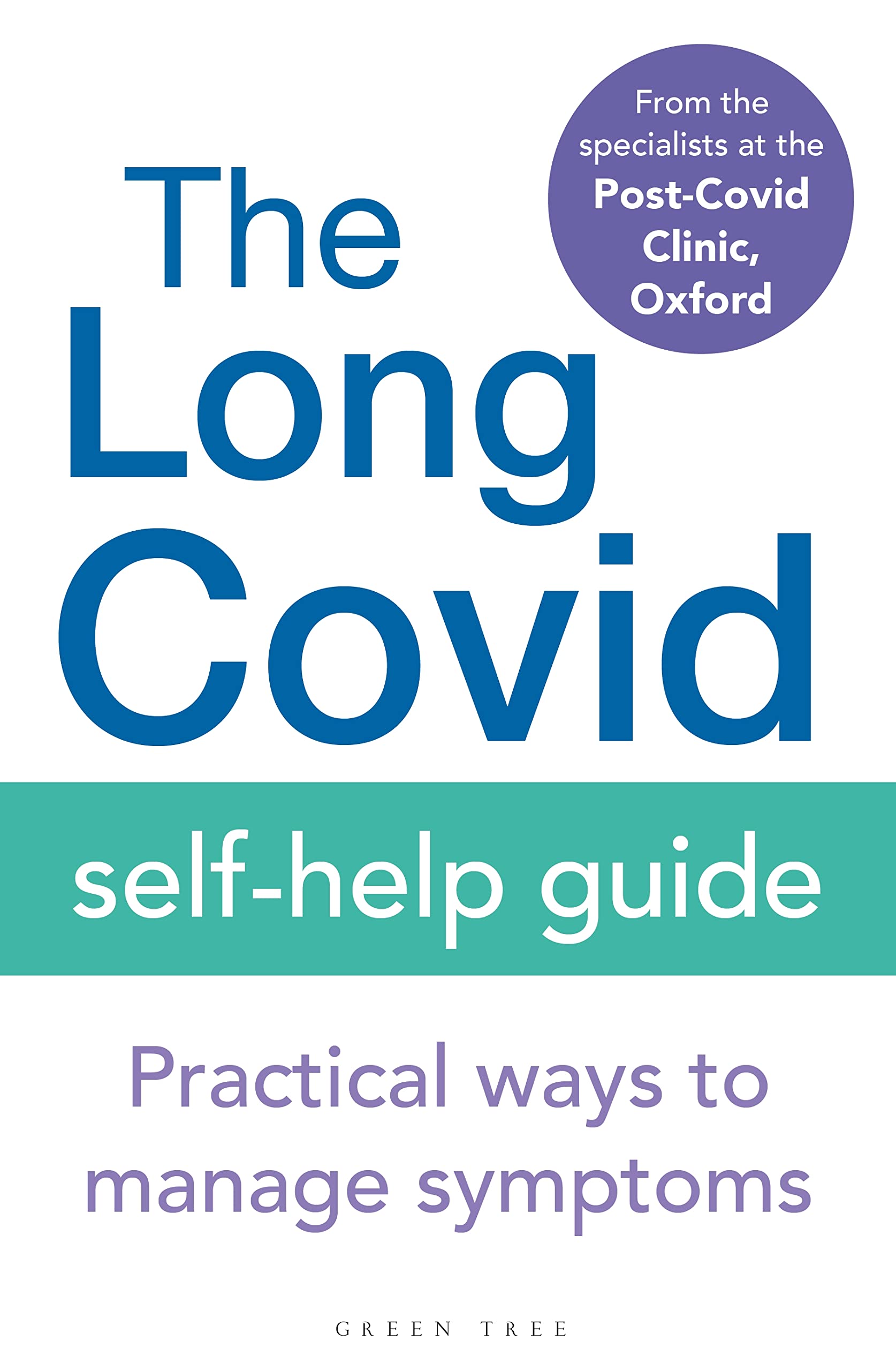 The Long Covid Self-Help Guide: Practical Ways to Manage Symptoms (Kindle Edition)