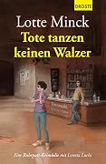 Tote tanzen keinen Walzer - Eine Ruhrpott-Krimödie mit Loretta Luchs