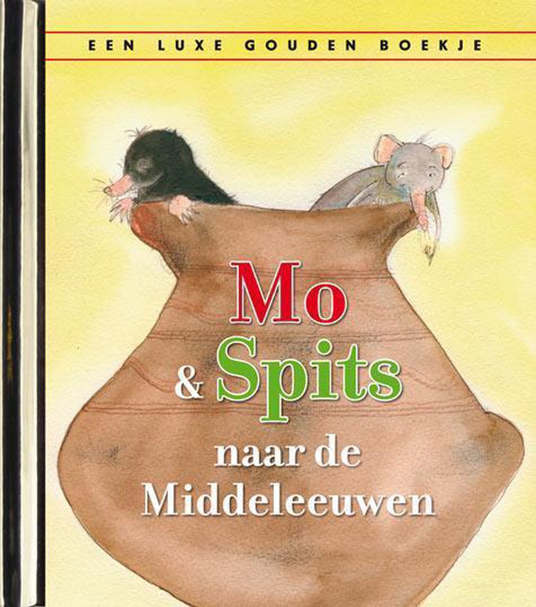 Mo & Spits naar de Middeleeuwen (Hardcover)