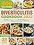 Diverticulitis Cookbook: A ...