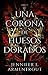 Una corona de huesos dorados (Sangre y ceniza, #3)