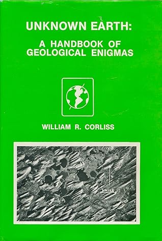 Unknown Earth: A Handbook of Geological Enigmas