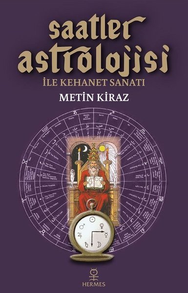 Saatler Astrolojisi ile Kehanet Sanatı (Paperback)