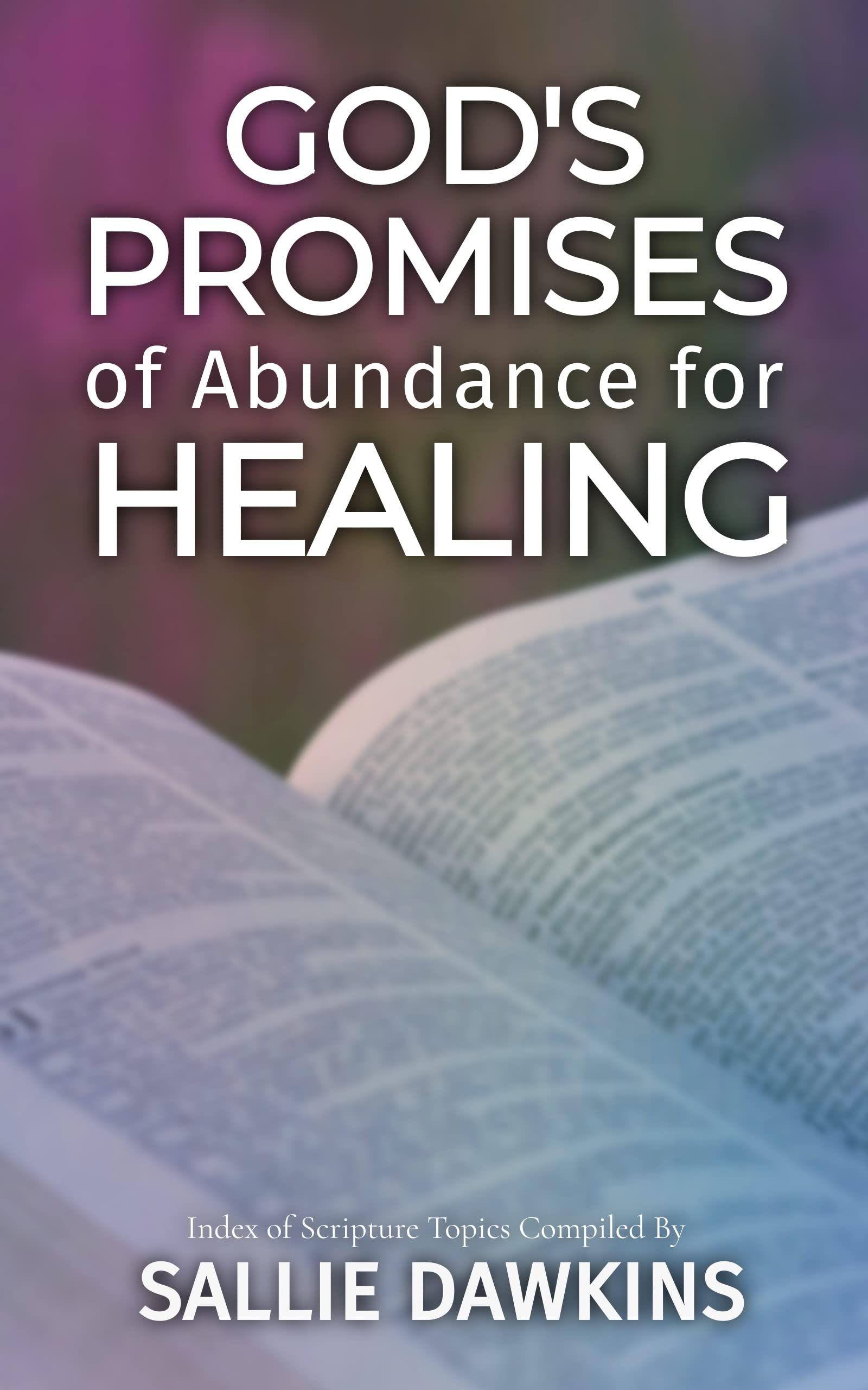 God's Promises of Abundance for Healing