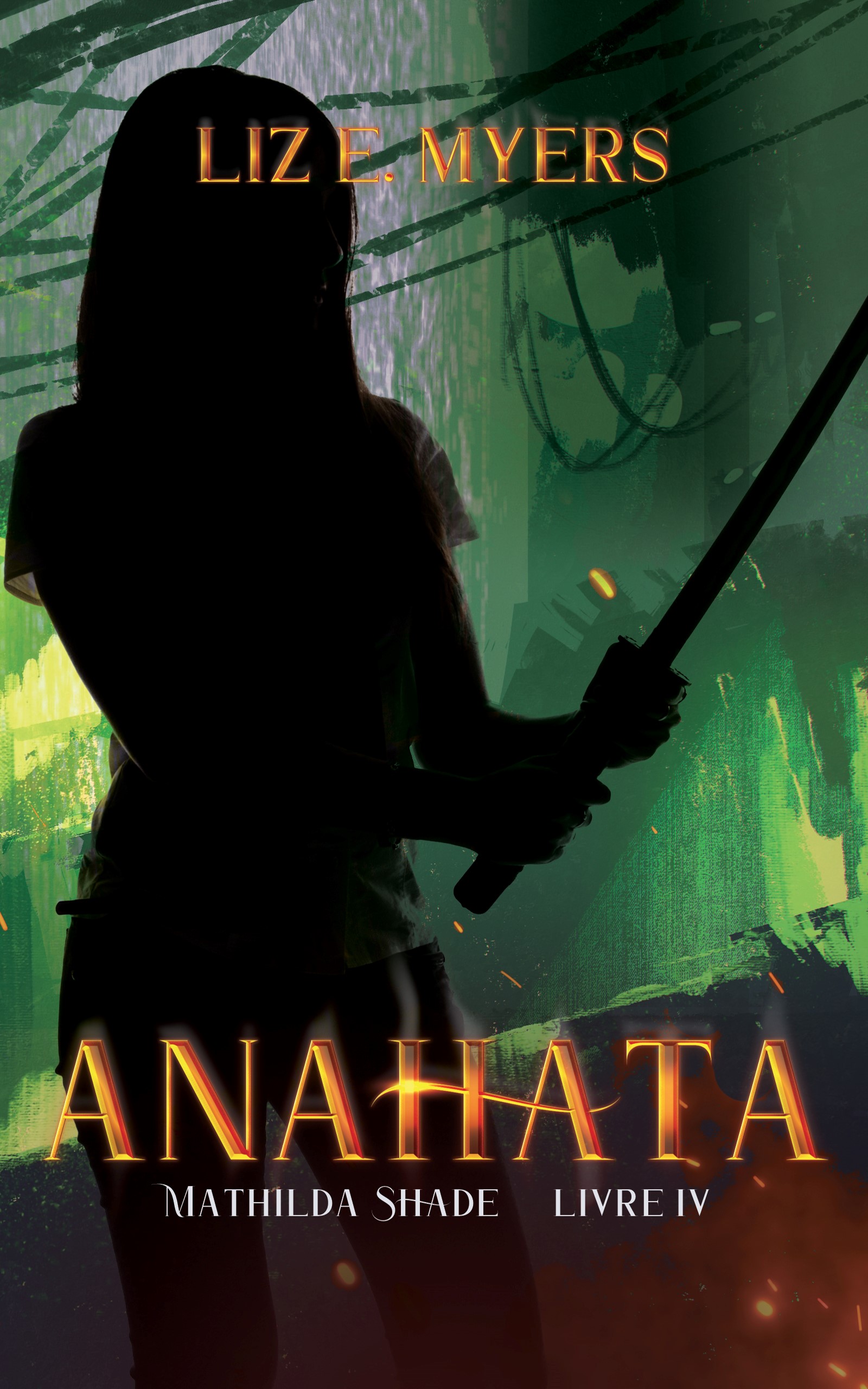 Anahata : Mathilda Shade - Livre IV
