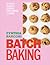 Batch Baking: Get-ahead Rec...