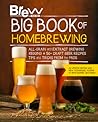 The Brew Your Own Big Book of Homebrewing, Updated Edition: All-Grain and Extract Brewing * Kegging * 50+ Craft Beer Recipes * Tips and Tricks from the Pros
