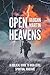 Open Heavens by Vaughn Martin