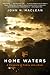 Home Waters by John N. Maclean