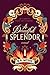 A Dreadful Splendor by B.R. Myers
