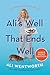 Ali's Well That Ends Well: Tales of Desperation and a Little Inspiration – A New York Times Bestseller of Hilarious, Relatable Pandemic Comedy