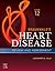 Braunwald's Heart Disease Review and Assessment by Leonard S. Lilly