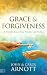 Grace and Forgiveness by John Arnott