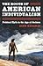 The Roots of American Individualism: Political Myth in the Age of Jackson