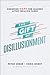 The Gift of Disillusionment: Enduring Hope for Leaders After Idealism Fades