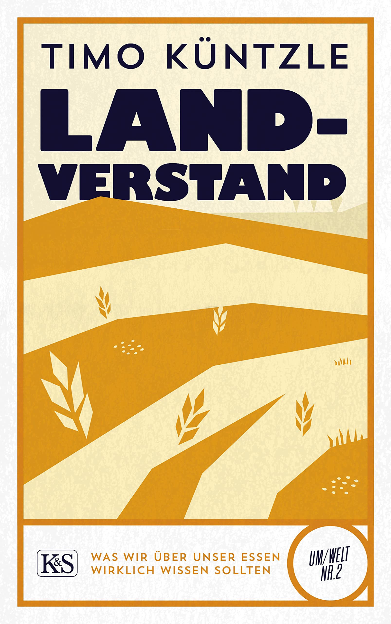 Landverstand: Was wir über unser Essen wirklich wissen sollten (Kindle Edition)