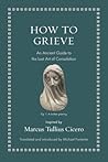 How to Grieve: An...