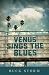 Venus Sings the Blues