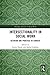 Intersectionality in Social Work (Routledge Advances in Social Work)
