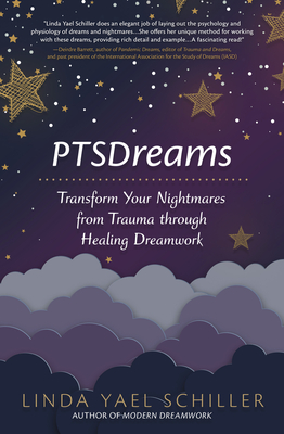 PTSDreams: Transform Your Nightmares from Trauma through Healing Dreamwork (Paperback)