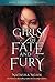 Girls of Fate and Fury (Girls of Paper and Fire, 3)